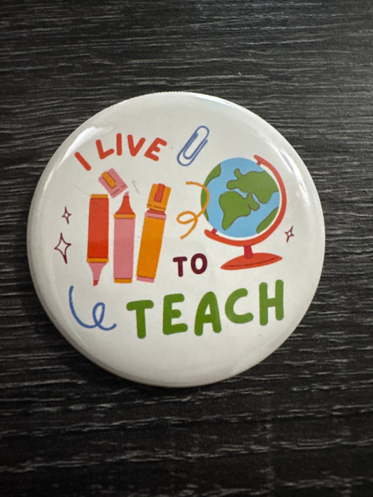 I Live to Teach